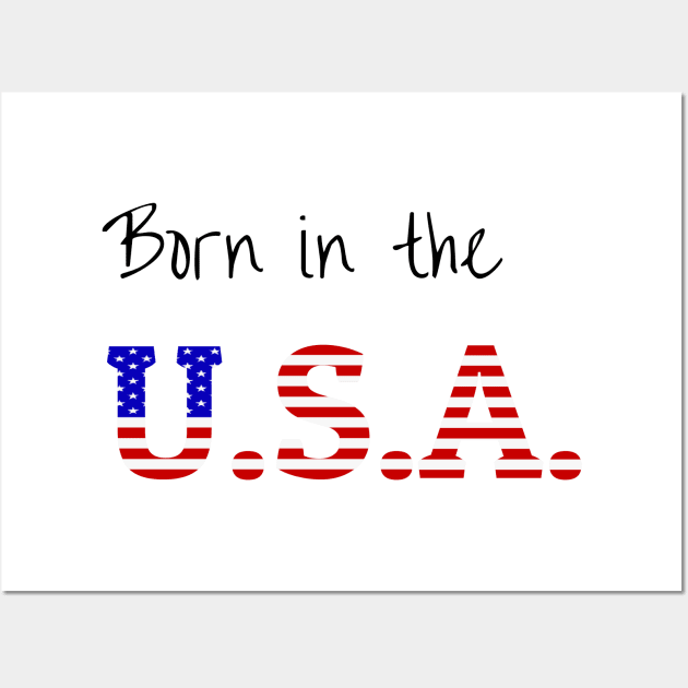 Born in the USA Wall Art by evergreen_brand